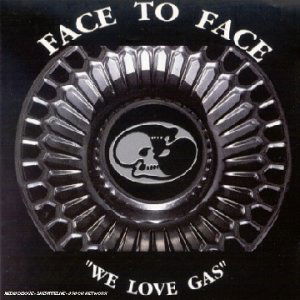 Cover for Face To Face · We Love Gas (CD) (1996)