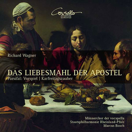 Das Liebesmahl Der Apostel - Wagner - Musiikki - COVIELLO CLASSICS - 4039956918066 - perjantai 20. heinäkuuta 2018