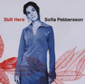 Still Here - Pettersson Sofia - Musiikki - Ajabu - 4260088585066 - tiistai 1. syyskuuta 2009