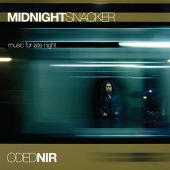 Cover for Oded Nir · Midnight Snacker (CD) (2012)