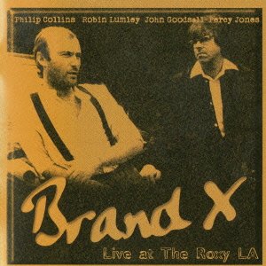 Cover for Brand X · Live at the Roxy. La (CD) [Japan Import edition] (2024)