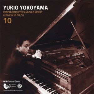 Cover for Yokoyama Yukio · Chopin: Complete Piano Solo Works Performed on Pleyel 10 (CD) [Japan Import edition] (2011)