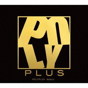 Cover for Polyplus · Debut (CD) [Japan Import edition] (2018)