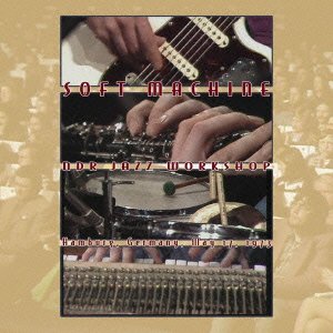 Cover for The Soft Machine · Ndr Jazz Workshop Hamburg Germ (CD) [Japan Import edition] (2021)