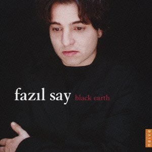 Cover for Fazil Say · Black Earth (CD) [Japan Import edition] (2004)