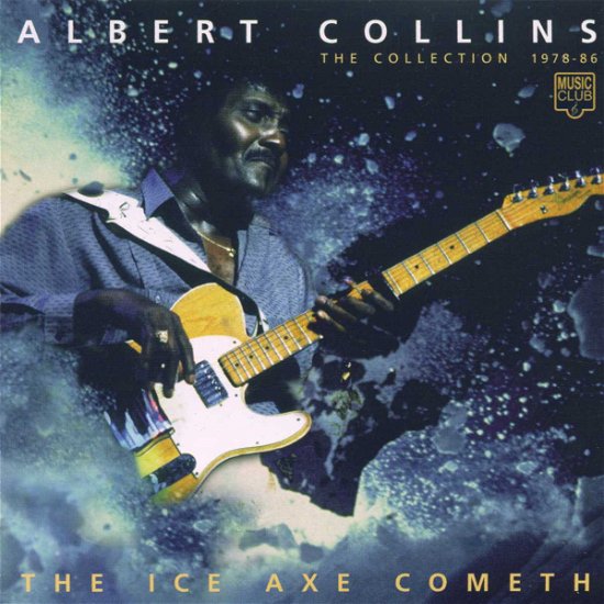 Cover for Albert Collins · Ice Axe Cometh (CD) (2000)