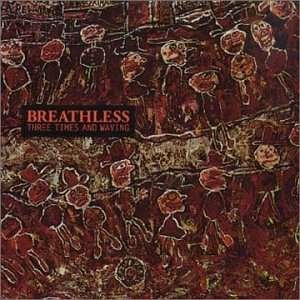 Cover for Breathless · Three Times &amp; Waving (CD) (2012)