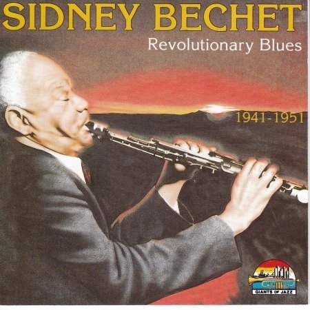 Cover for Sidney Bechet · Revolution Blues 1941-1951 (CD)