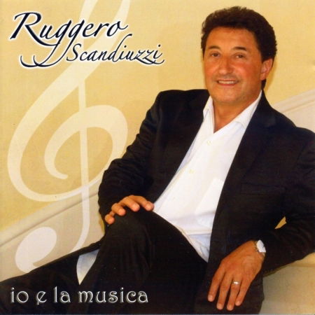 Cover for Ruggero Scandiuzzi · Io E La Musica (CD) (2013)