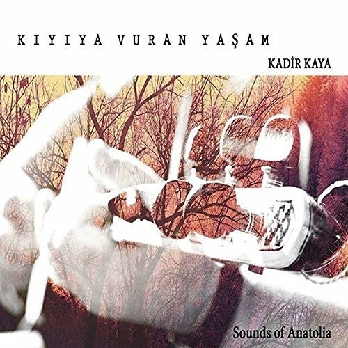 Cover for Kadir Kaya · Kiyiya Vuran Yasam (CD) (2018)