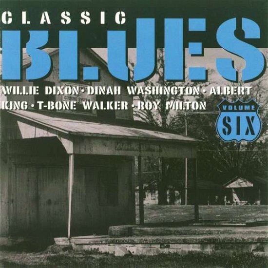 CLASSIC BLUES-Willie Dixon,Albert King,T-Bone Walker, Roy Milton... - Various Artists - Musik - CLASSIC BLUES - 8712273475066 - 17 augusti 2000
