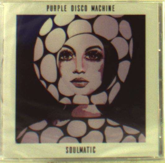 Soulmatic - Purple Disco Machine - Musiikki - ROCK/POP - 9342977205066 - perjantai 12. huhtikuuta 2019