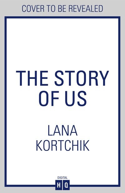 Cover for Lana Kortchik · The Story of Us (Taschenbuch) (2020)