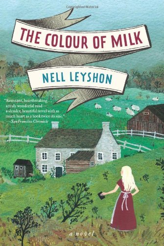 Cover for Nell Leyshon · The Colour of Milk: a Novel (Paperback Book) [Reprint edition] (2014)