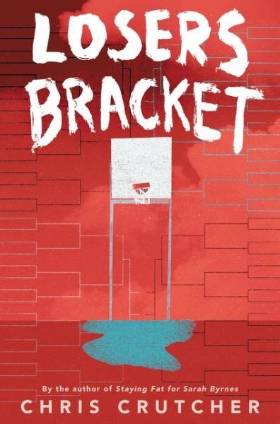 Cover for Chris Crutcher · Losers Bracket (Hardcover Book) (2018)