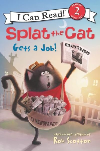 Cover for Rob Scotton · Splat the Cat Gets a Job! - I Can Read Level 2 (Hardcover Book) [First edition. edition] (2018)