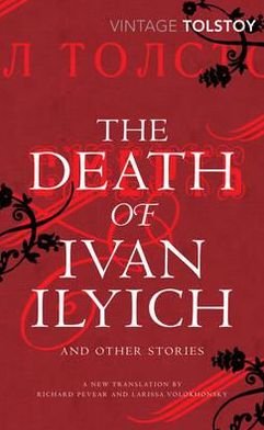 The Death of Ivan Ilyich and Other Stories - Leo Tolstoy - Kirjat - Vintage Publishing - 9780099541066 - torstai 4. marraskuuta 2010