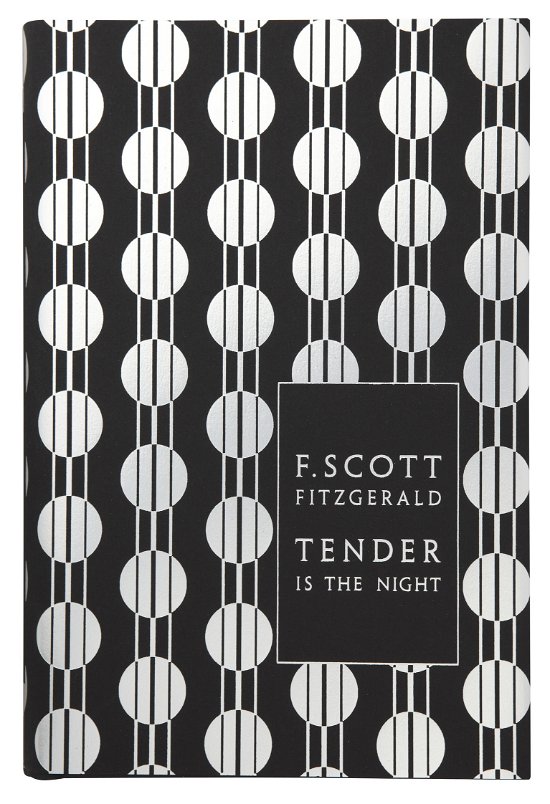 Cover for F. Scott Fitzgerald · Tender is the Night - Penguin F Scott Fitzgerald Hardback Collection (Hardcover Book) (2010)