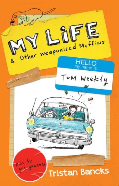 Cover for Tristan Bancks · My Life and Other Weaponised Muffins (Pocketbok) (2017)