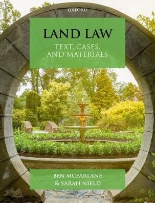 Cover for McFarlane, Ben (Professor of Law, Professor of Law, University College London) · Land Law: Text, Cases &amp; Materials - Text, Cases, and Materials (Taschenbuch) [4 Revised edition] (2018)