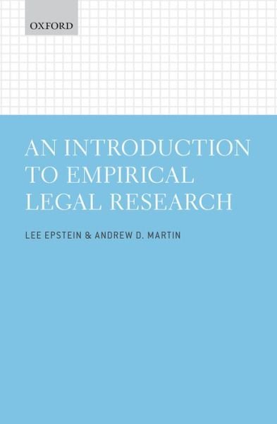 Cover for Epstein, Lee (Provost Professor and Rader Family Trustee Chair in Law &amp; Political Science, Provost Professor and Rader Family Trustee Chair in Law &amp; Political Science, University of Southern California) · An Introduction to Empirical Legal Research (Paperback Book) (2014)