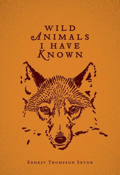 Wild Animals I Have Known - Ernest Thompson Seton - Böcker - Firefly Books Ltd - 9780228103066 - 26 oktober 2020