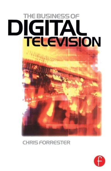 Cover for Chris Forrester · Business of Digital Television (Paperback Book) (2000)