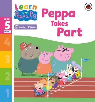 Cover for Peppa Pig · Learn with Peppa Phonics Level 5 Book 3 – Peppa Takes Part (Phonics Reader) - Learn with Peppa (Taschenbuch) (2023)