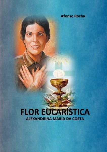 Cover for Afonso Rocha · Flor Eucarística (Paperback Book) (2019)