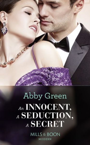 Cover for Abby Green · An Innocent, A Seduction, A Secret - One Night With Consequences (Pocketbok) (2018)