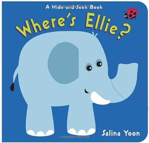 Cover for Salina Yoon · Where's Ellie?: A Hide-and-Seek Book (Board book) [Brdbk edition] (2012)