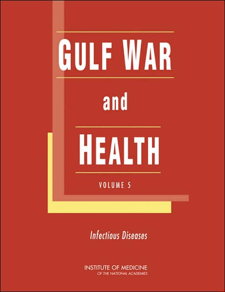 Cover for Institute of Medicine · Gulf War and Health: Volume 5: Infectious Diseases (Hardcover Book) (2007)