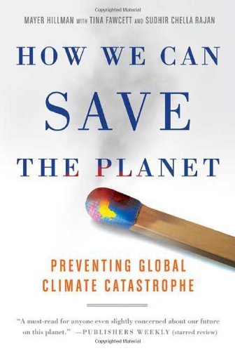 Cover for Sudhir Chella Rajan · How We Can Save the Planet: Preventing Global Climate Catastrophe (Paperback Book) [First edition] (2008)