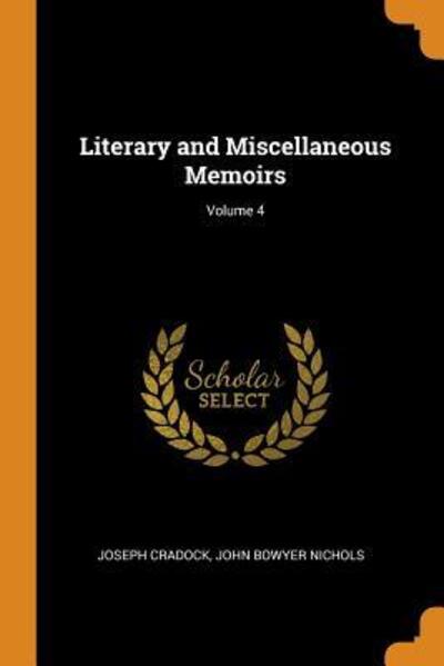 Cover for Joseph Cradock · Literary and Miscellaneous Memoirs; Volume 4 (Paperback Book) (2018)