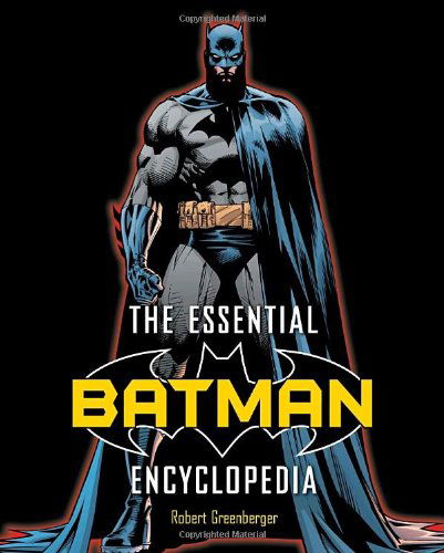 Cover for Robert Greenberger · The Essential Batman Encyclopedia (Paperback Book) (2008)