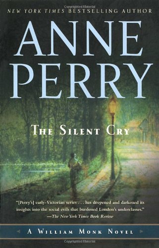 Cover for Anne Perry · The Silent Cry: a William Monk Novel (Paperback Bog) [Reprint edition] (2010)