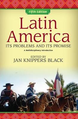 Cover for Jan Knippers Black · Latin America: Its Problems and Its Promise: A Multidisciplinary Introduction (Hardcover Book) (2019)