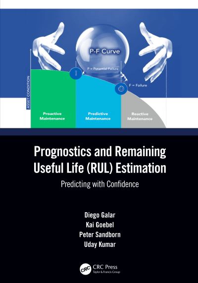 Cover for Galar, Diego (Lulea University of Technology, Sweden) · Prognostics and Remaining Useful Life (RUL) Estimation: Predicting with Confidence (Hardcover Book) (2021)