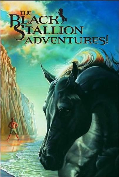 Cover for Walter Farley · The Black Stallion Adventures: The Black Stallion Returns; The Black Stallion's Ghost; The Black Stallion Revolts - Black Stallion (Paperback Book) (2005)