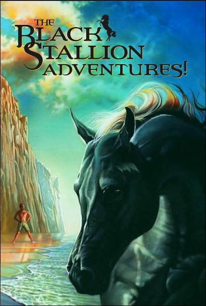 The Black Stallion Adventures: The Black Stallion Returns; The Black Stallion's Ghost; The Black Stallion Revolts - Black Stallion - Walter Farley - Livros - Random House USA Inc - 9780375834066 - 11 de outubro de 2005