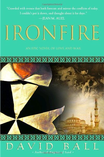 Cover for David Ball · Ironfire: an Epic Novel of Love and War (Paperback Book) [Reprint edition] (2004)