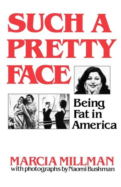 Marcia Millman · Such a Pretty Face: Being Fat in America (Paperback Book) (2024)