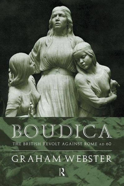 Cover for Graham Webster · Boudica: The British Revolt Against Rome AD 60 (Paperback Book) (1999)