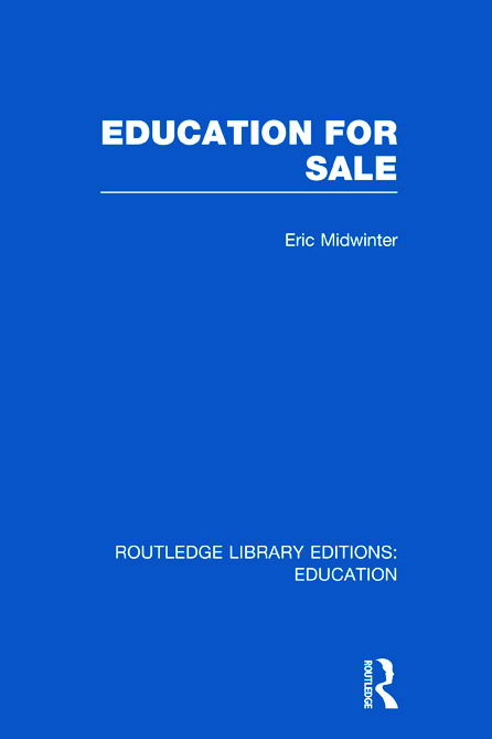 Cover for Eric Midwinter · Education for Sale - Routledge Library Editions: Education (Hardcover Book) (2011)