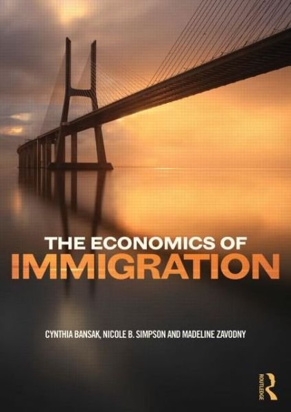 Cover for Bansak, Cynthia (St. Lawrence University, USA) · The Economics of Immigration (Paperback Book) (2015)