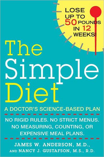 Cover for Anderson, James W. (James W. Anderson ) · Simple Diet: No Rigid Rules, No Strict Menus, No Measuring, Counting, or Expensive Meal Plans. (Paperback Book) (2011)