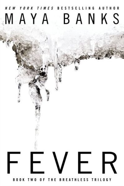 Cover for Maya Banks · Fever: Book Two of the Breathless Trilogy (Pocketbok) (2013)