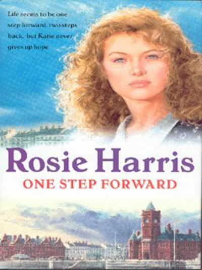 Cover for Rosie Harris · One Step Forward (Hardcover Book) (2003)