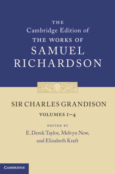 Sir Charles Grandison 4 Volume Set - The Cambridge Edition of the Works of Samuel Richardson - Samuel Richardson - Books - Cambridge University Press - 9780521833066 - May 12, 2022