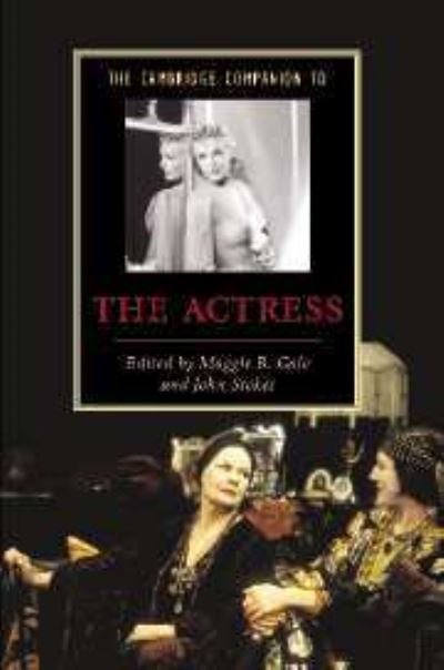 Cover for Stokes, John (King's College London) · The Cambridge Companion to the Actress - Cambridge Companions to Literature (Hardcover Book) (2007)